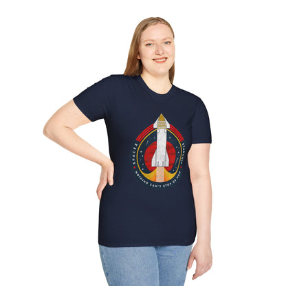 SpaceX-Starship: Nothing Can't Stop Us Now. T-Shirt