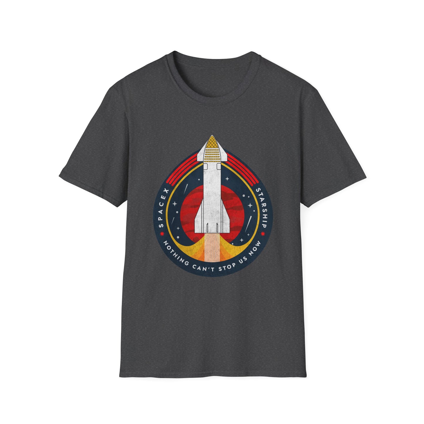 SpaceX-Starship: Nothing Can't Stop Us Now. T-Shirt